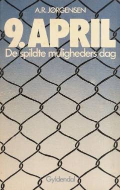 9. april : de spildte muligheders dag