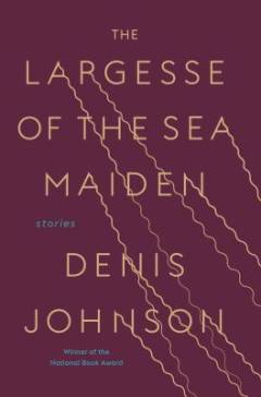 The largesse of the sea maiden : stories