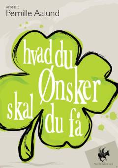 Hvad du ønsker, skal du få