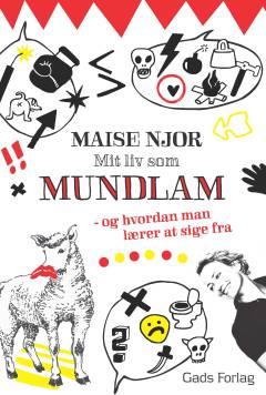 Mit liv som mundlam - og hvordan man lærer at sige fra