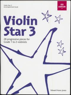 Violin star 3 : 28 progressive pieces for grade 1 to 2 violinists : \accompaniment\ book