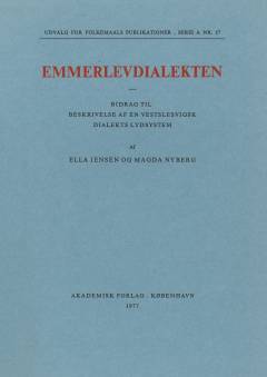 Emmerlevdialekten : Bidrag til Beskrivelse af en vestslesvigsk Dialekts Lydsystem