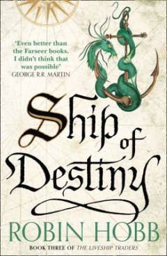 Ships of destiny : book three of the liveship traders
