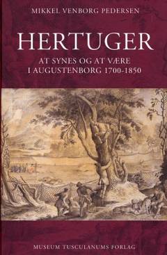 Hertuger : at synes og at være i Augustenborg 1700-1850