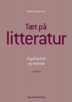 Tæt på litteratur : fagdidaktik og metode