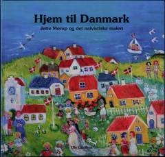 Hjem til Danmark : Jette Mørup og det naivistiske maleri