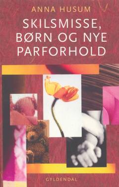 Skilsmisse, børn og nye parforhold