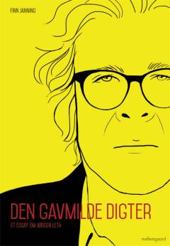 Den gavmilde digter : et essay om Jørgen Leth