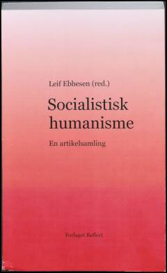 Socialistisk humanisme : en artikelsamling
