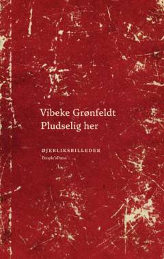 Pludselig her : øjebliksbilleder