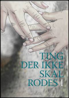 Ting der ikke skal rodes i