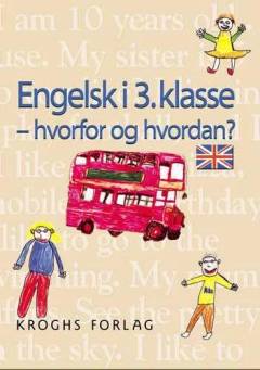 Engelsk i 3. klasse - hvorfor og hvordan?