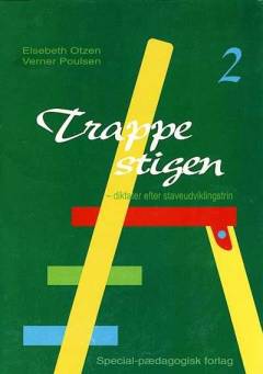 Trappestigen : diktater efter staveudviklingstrin : kopimappe. Bind 2