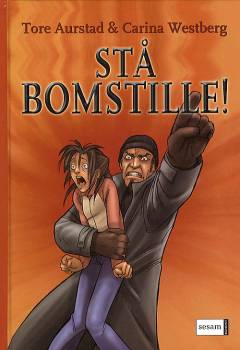 Stå bomstille!