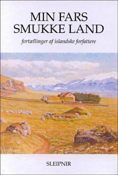 Min fars smukke land : fortællinger af islandske forfattere