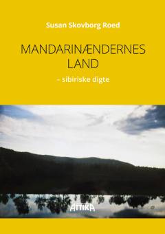 Mandarinændernes land : sibiriske digte