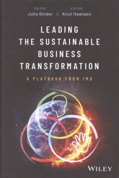 Leading the sustainable business transformation : a playbook from IMD