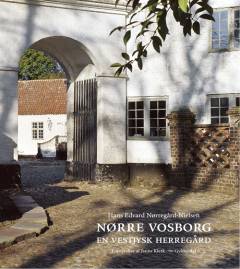 Nørre Vosborg : en vestjysk herregård