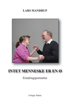 Intet menneske er en ø : erindringsportrætter