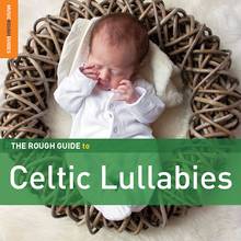 The rough guide to Celtic lullabies