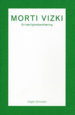 Morti Vizki - en kærlighedserklæring