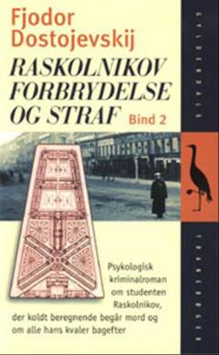 Raskolnikov : forbrydelse og straf : roman i seks dele og en epilog. Bind 2