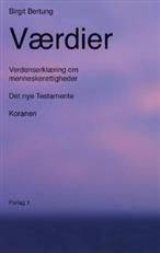 Værdier : Verdenserklæring om menneskerettighederne, Det nye Testamente, Koranen