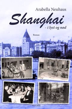 Shanghai : i lyst og nød