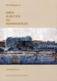 Søen, slægten og hjemstavnen : en undersøgelse af livsformer på åbenråegnen 1700-1900