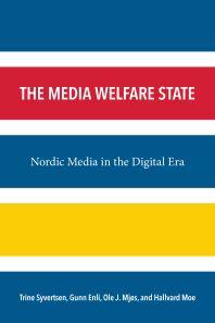 The media welfare state : Nordic media in the digital era