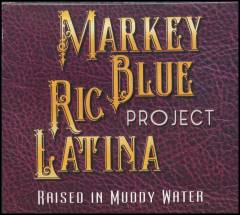 Raised in muddy water