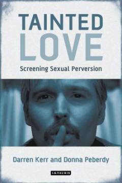 Tainted love : screening sexual perversion