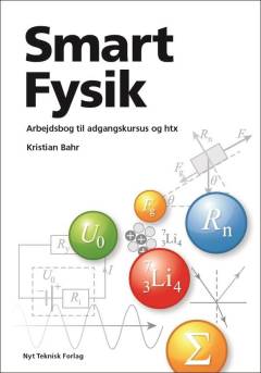 Smart fysik - teoribog til adgangskursus og htx -- Arbejdsbog