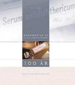 Bekæmpelse af infektionssygdomme : Statens Serum Institut 1902-2002