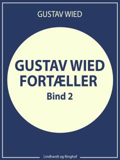 Gustav Wied fortæller (bind 2)