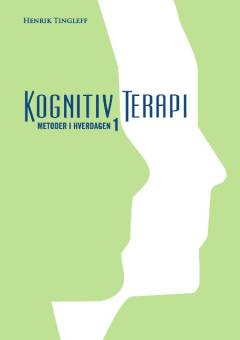 Kognitiv terapi : metoder i hverdagen. Bind 1