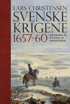 Svenskekrigene 1657-60 : Danmark på kanten af udslettelse