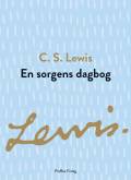 En sorgens dagbog: C.S. Lewis’ optegnelser ved sin hustrus død