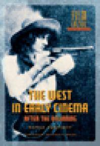 The West in Early Cinema : After the Beginning