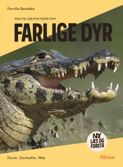Fakta og fiktion om farlige dyr : dansk, elevhæfte, web