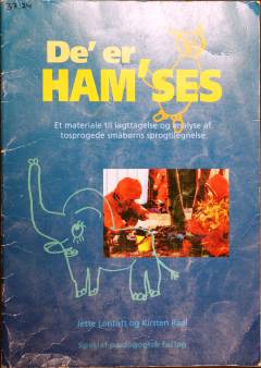 De' er ham'ses : et materiale til iagttagelse og analyse af tosprogede småbørns sprogtilegnelse