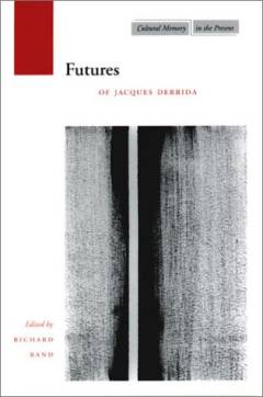Futures : of Jacques Derrida