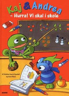 Kaj & Andrea - hurra! Vi skal i skole