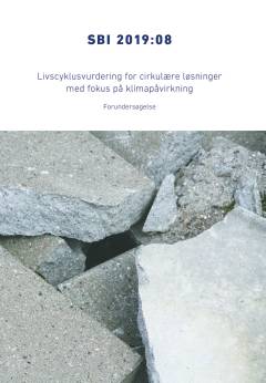 Livscyklusvurdering for cirkulære løsninger med fokus på klimapåvirkning : forundersøgelse