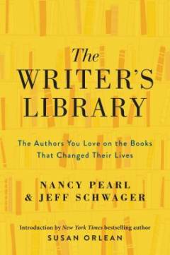 The writer's library : the authors you love on the books that changed their lives