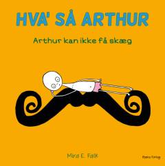 Hva' så Arthur - Arthur kan ikke få skæg