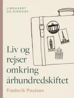 Liv og Rejser omkring Aarhundredskiftet