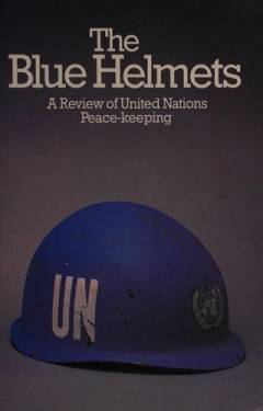 The blue helmets : a review of United Nations peace-keeping