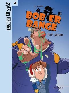 Bob er bange for snue