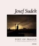 Josef Sudek : poet of Prague : a photographer's life